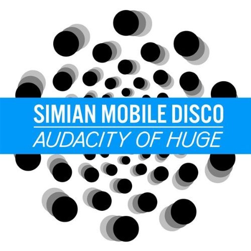 simian-mobile-disco-audacity-of-huge1.jpg